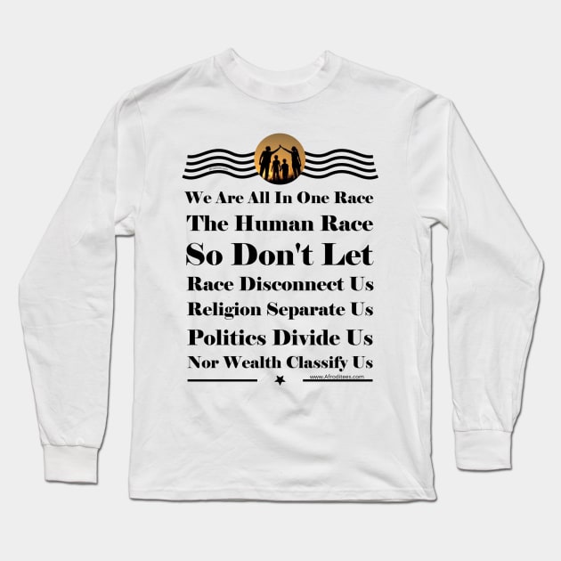 One Race Long Sleeve T-Shirt by ProverblyTheBest